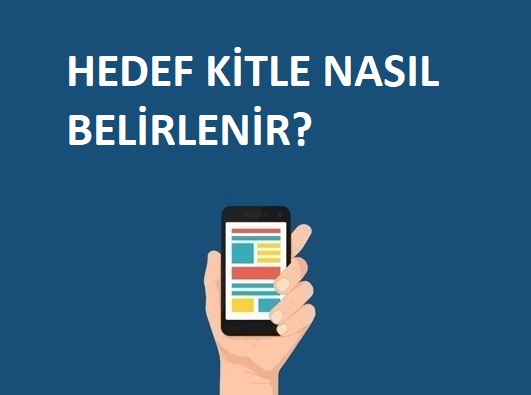 Hedef Kitle Nedir Nasıl Belirlenir?